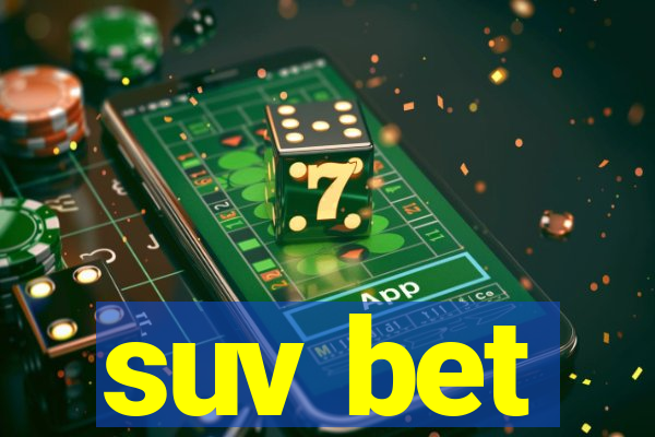 suv bet