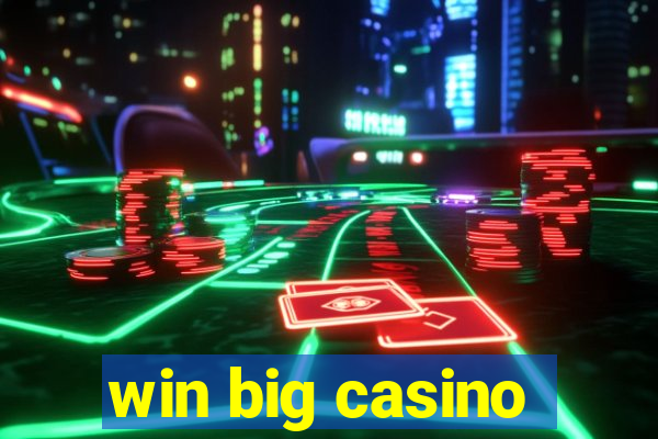 win big casino