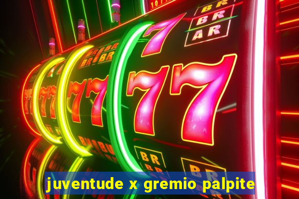 juventude x gremio palpite