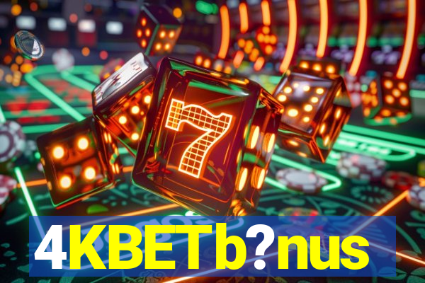 4KBETb?nus