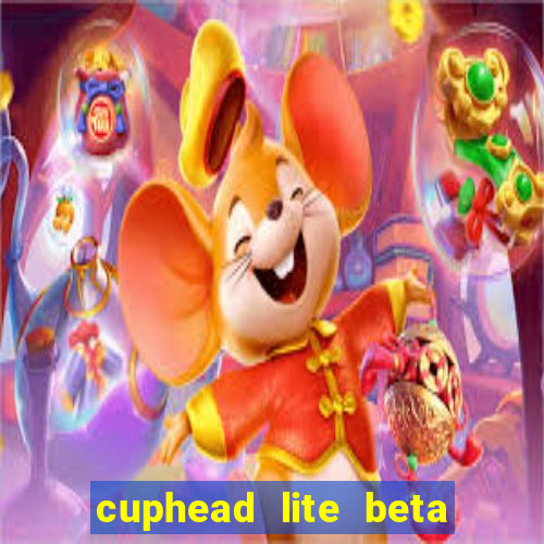 cuphead lite beta 8.1 download