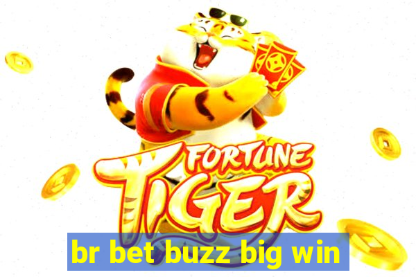 br bet buzz big win