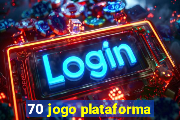 70 jogo plataforma