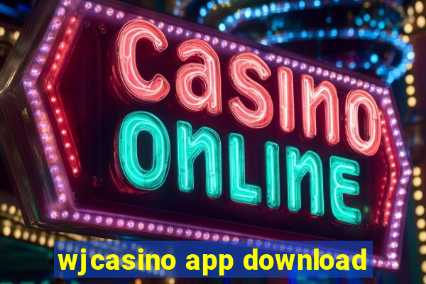 wjcasino app download