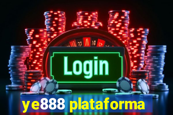 ye888 plataforma