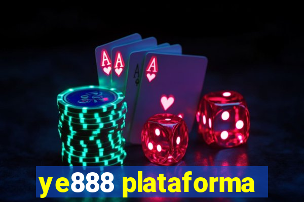 ye888 plataforma