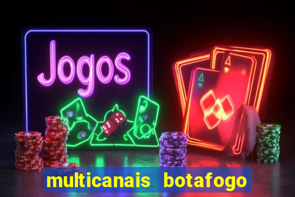 multicanais botafogo x vitoria