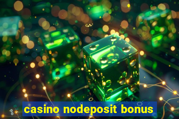 casino nodeposit bonus