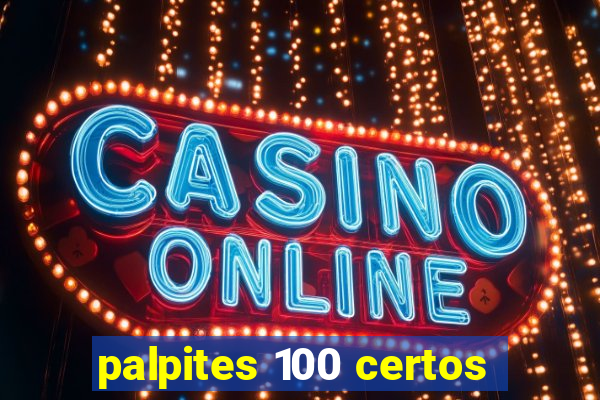 palpites 100 certos