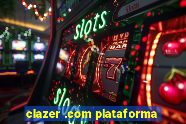 clazer .com plataforma