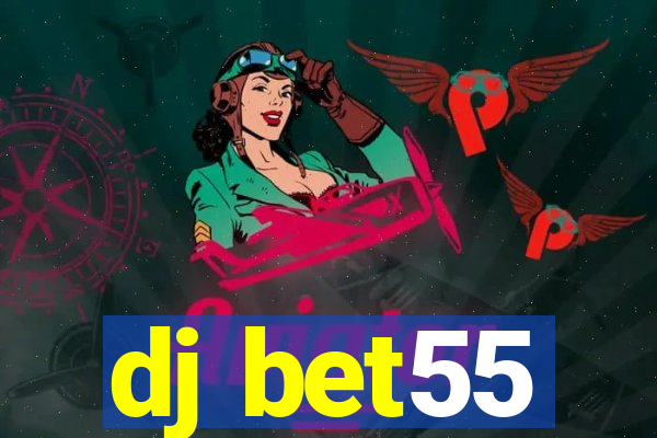 dj bet55