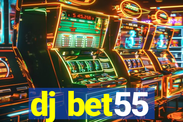 dj bet55