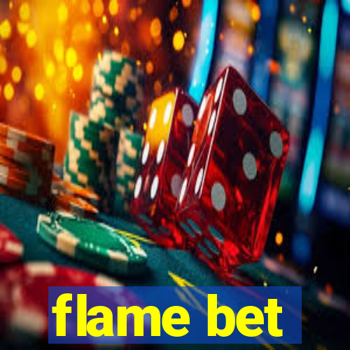 flame bet