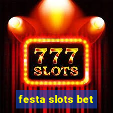 festa slots bet