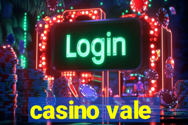 casino vale