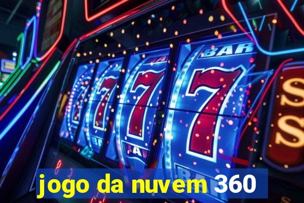 jogo da nuvem 360