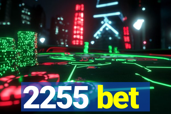 2255 bet