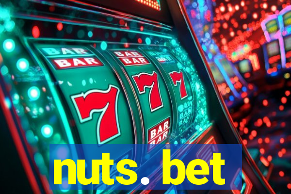 nuts. bet