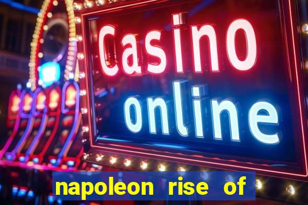 napoleon rise of an empire slot demo