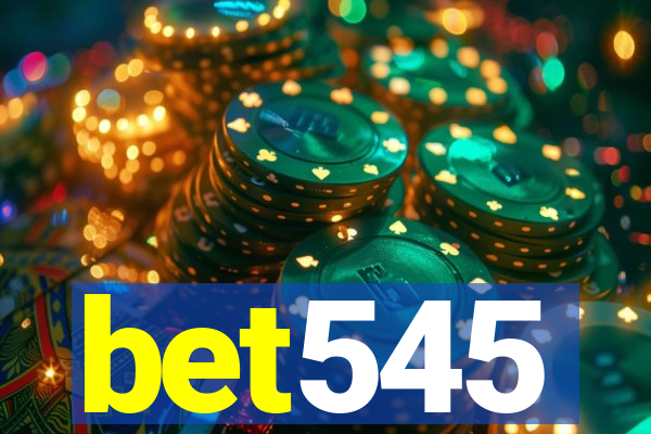 bet545