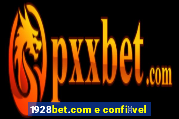 1928bet.com e confi谩vel