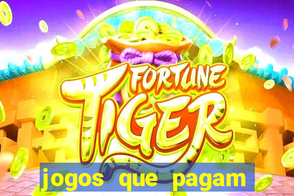 jogos que pagam dinheiro de verdade via pix