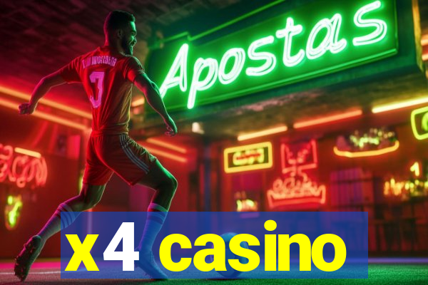 x4 casino