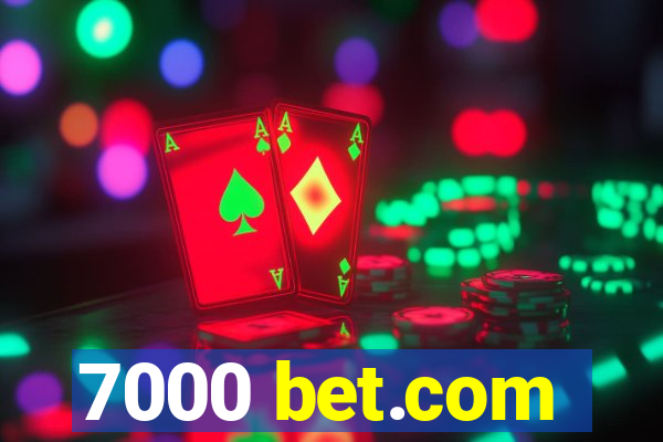 7000 bet.com