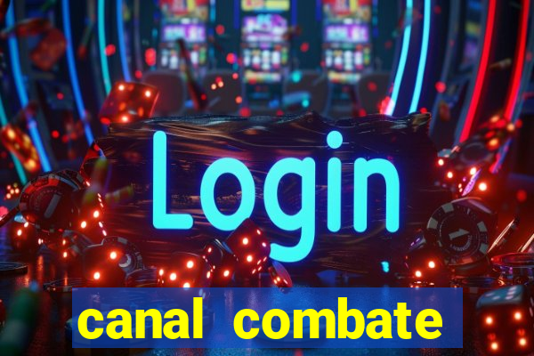 canal combate online ao vivo multicanais