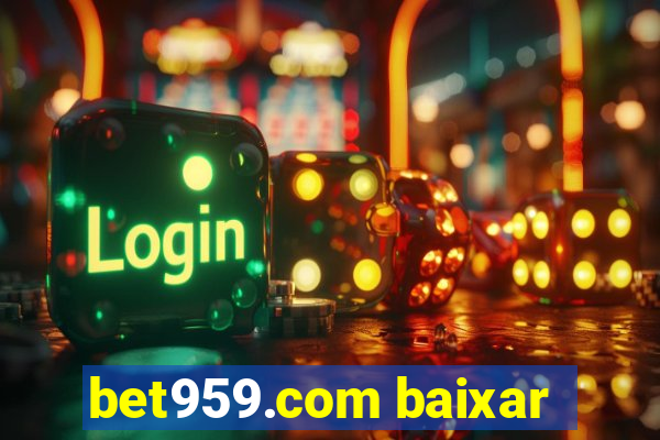 bet959.com baixar