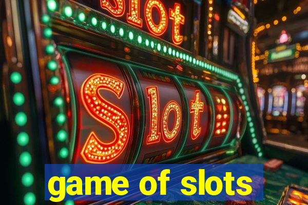 game of slots