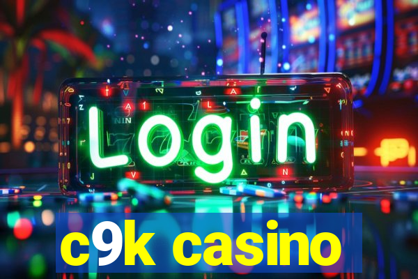 c9k casino