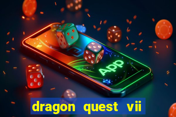 dragon quest vii ps1 rom pt-br