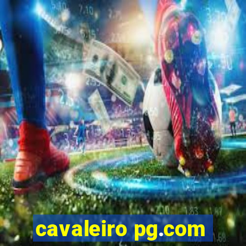 cavaleiro pg.com