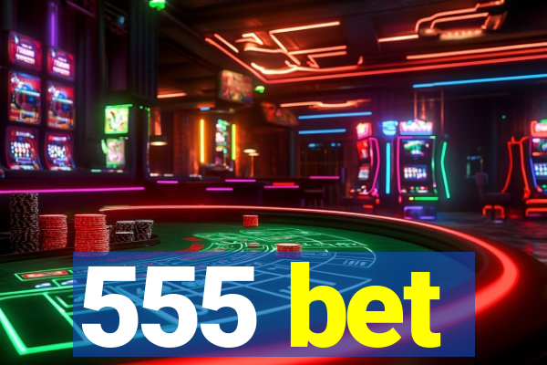 555 bet