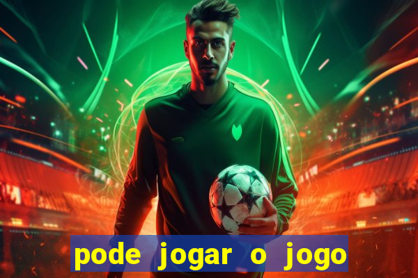 pode jogar o jogo do tigrinho