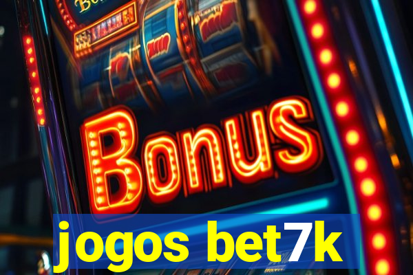 jogos bet7k