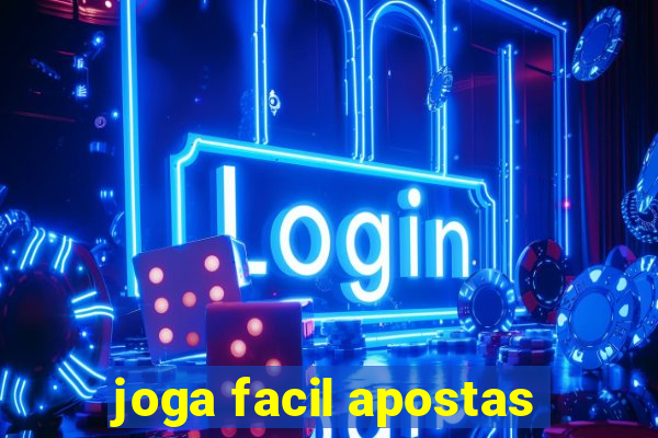 joga facil apostas