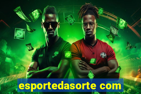 esportedasorte com