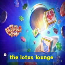 the lotus lounge