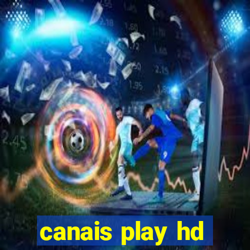 canais play hd