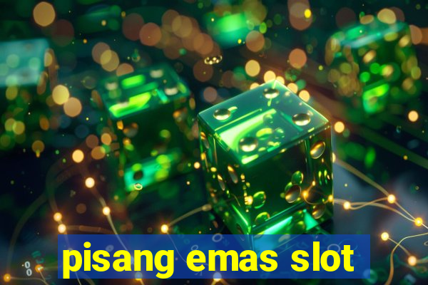 pisang emas slot