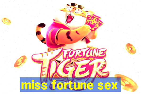 miss fortune sex