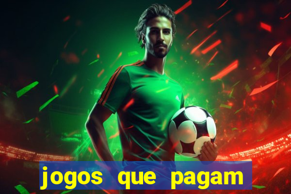 jogos que pagam dinheiro de verdade sem precisar depositar