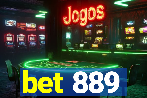 bet 889