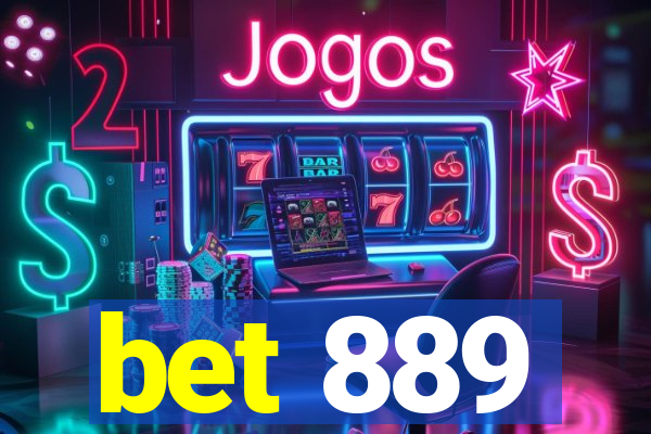 bet 889