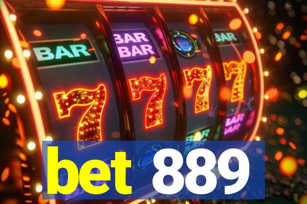 bet 889