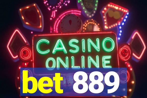 bet 889