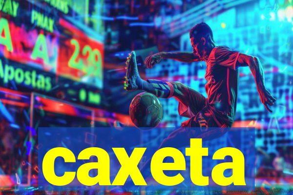 caxeta