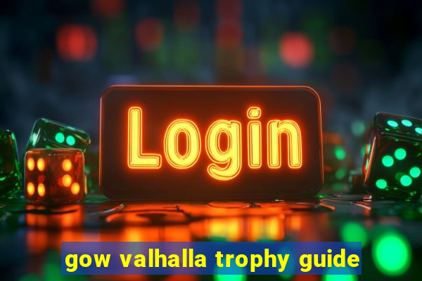 gow valhalla trophy guide